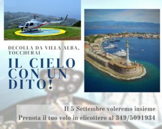 Prima data per le nostre escursioni sulle nuvole! ☁️🚁☁️

Prenota al 3495091934📞 il tuo giro in elicottero da VILLA ALBA. Domenica 5 Settembre, sorvoleremo insieme lo Stretto di Messina, uno spettacolo della natura!

L'appuntamento è alle 9:00 presso il nostro eliporto. Ogni volo può trasportare un massimo di 4 persone contemporaneamente. Il costo è di 50€ a persona. 

Affrettati, i posti sono limitati!